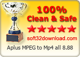 Aplus MPEG to Mp4 all 8.88 Clean & Safe award